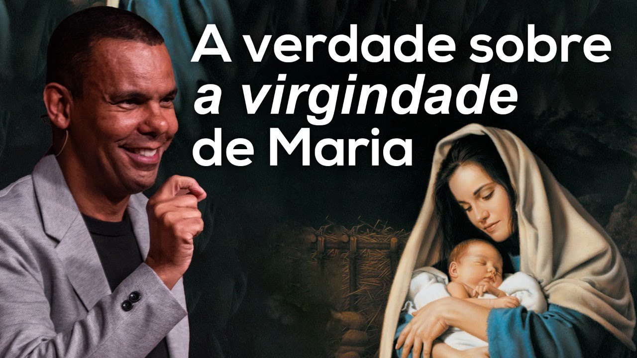 A verdade sobre a virgindade de Maria - Rodrigo Silva